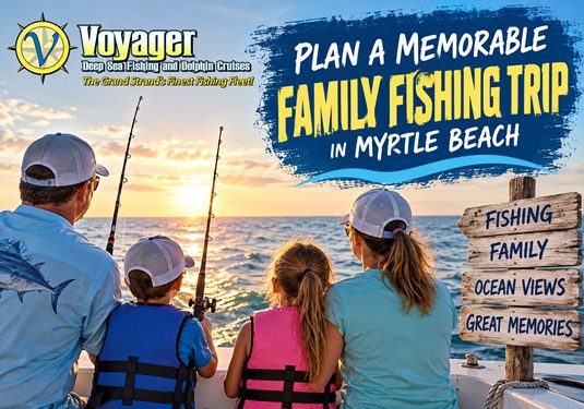 How to Plan a Family Fishing Trip in Myrtle Beach